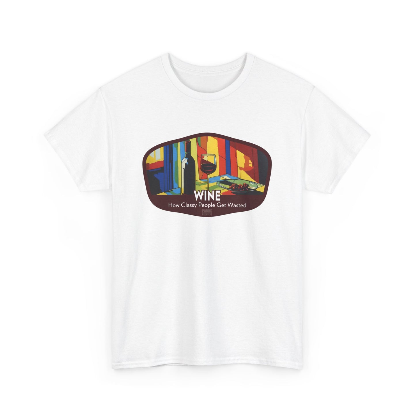 Wine - How Classy People Get Wasted (National Park T-Shirt)