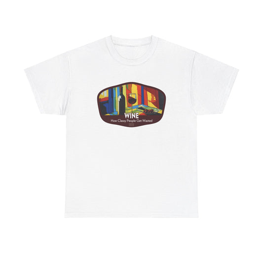 Wine - How Classy People Get Wasted (National Park T-Shirt)