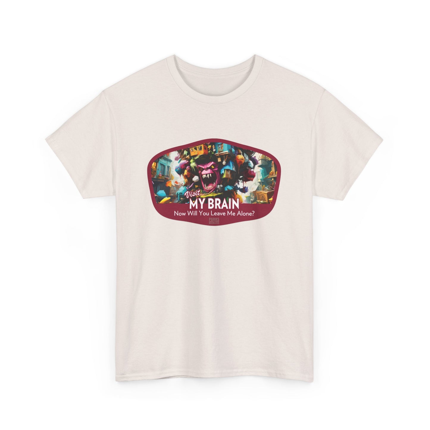 Visit My Brain - Now Will You Leave Me Alone? (National Park T-Shirt)