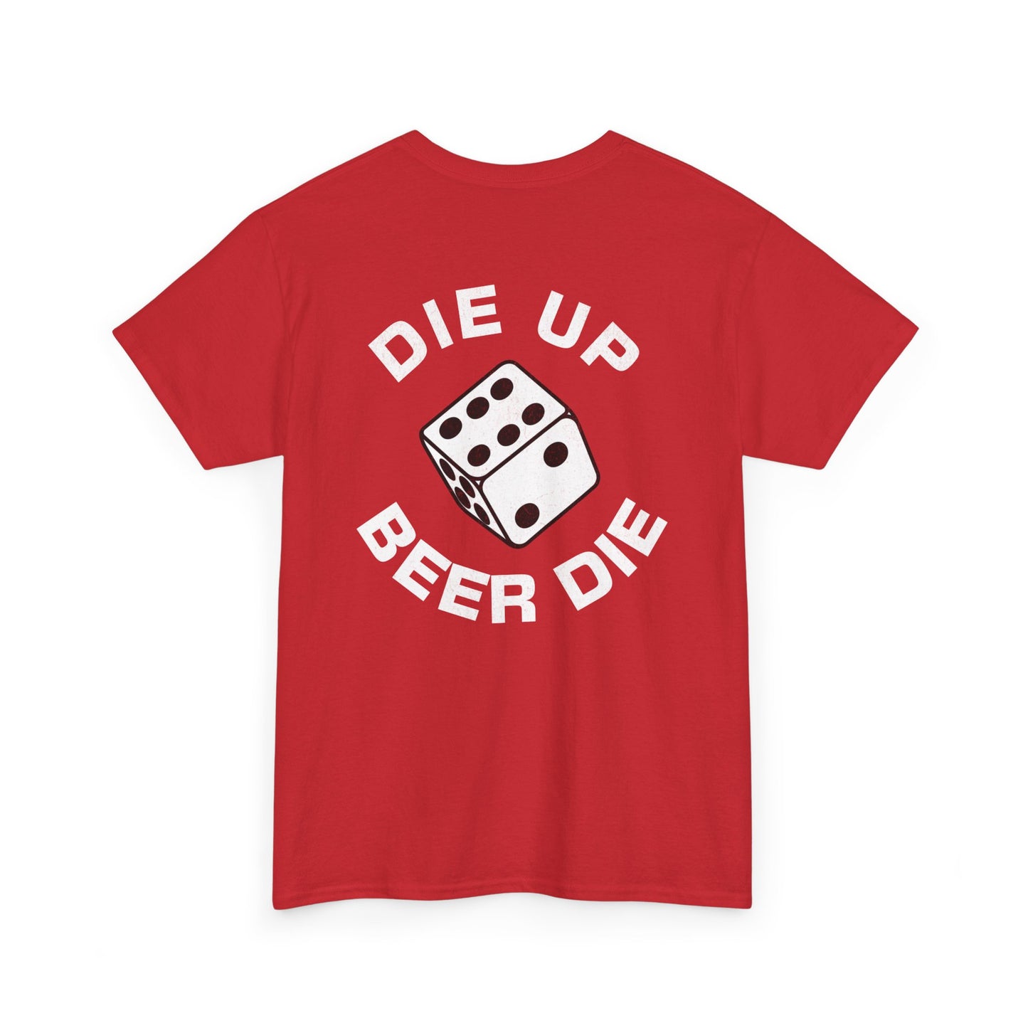 Die Up. Beer Die.