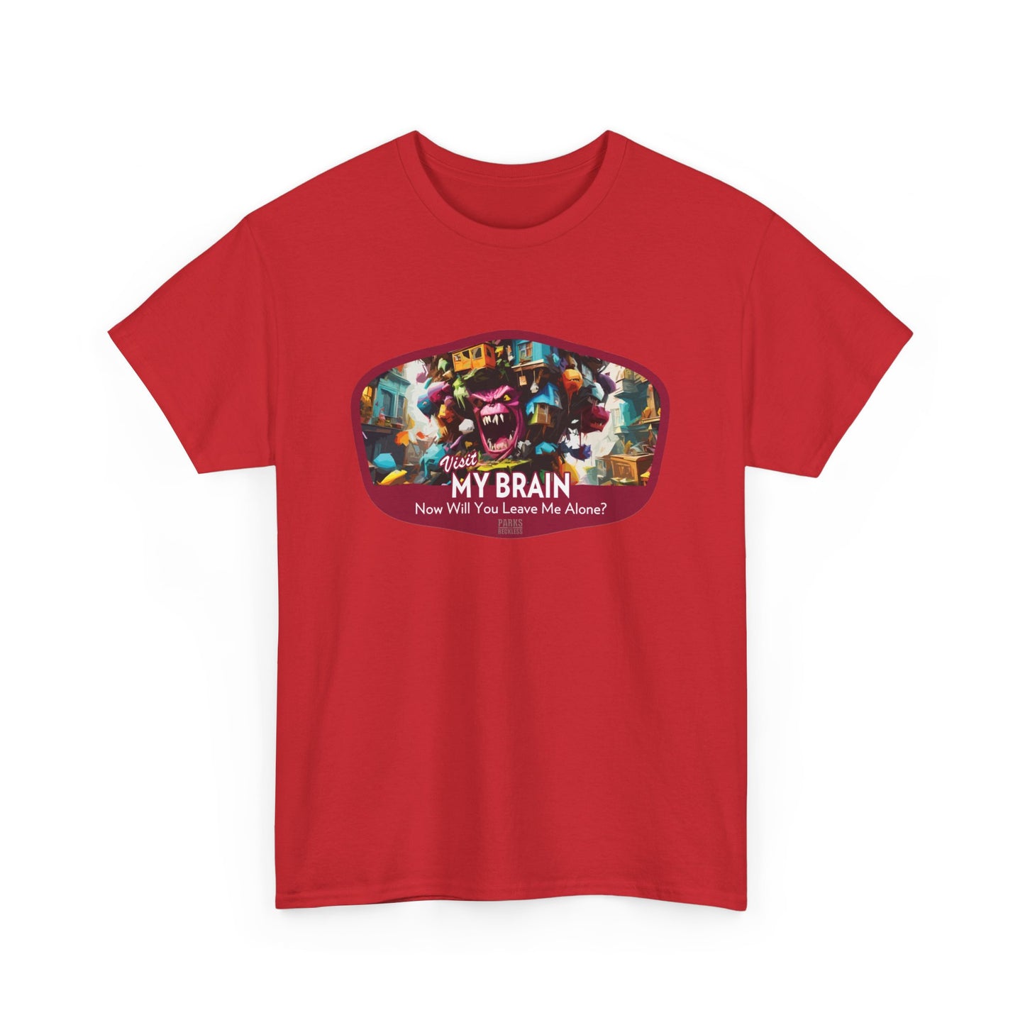 Visit My Brain - Now Will You Leave Me Alone? (National Park T-Shirt)