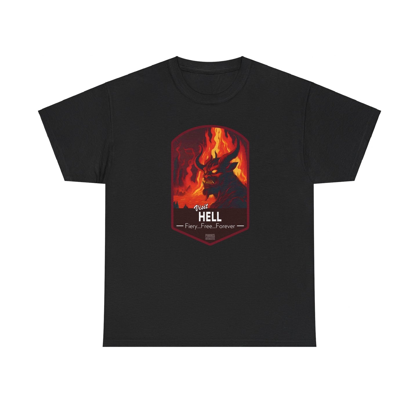 Visit Hell - Fiery, Free, Forever (National Park T-Shirt)