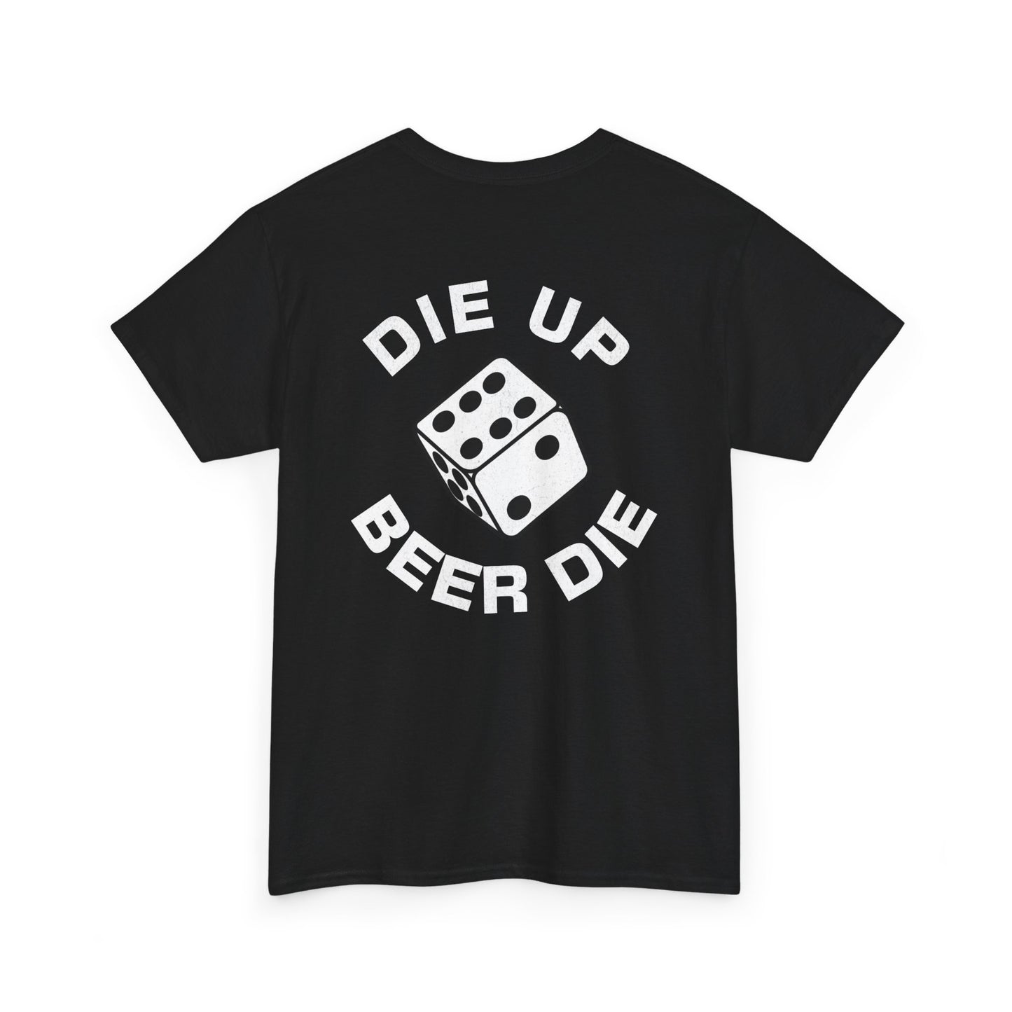 Die Up. Beer Die.