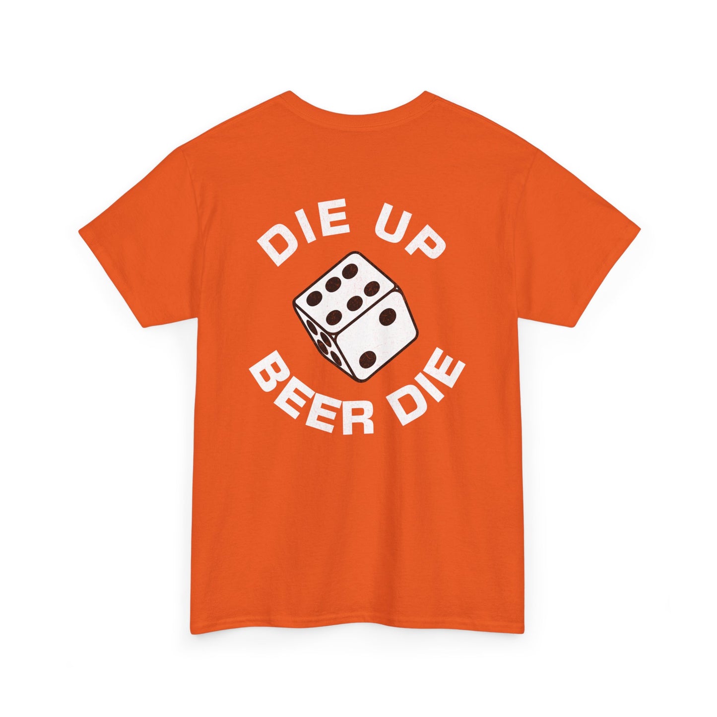 Die Up. Beer Die.