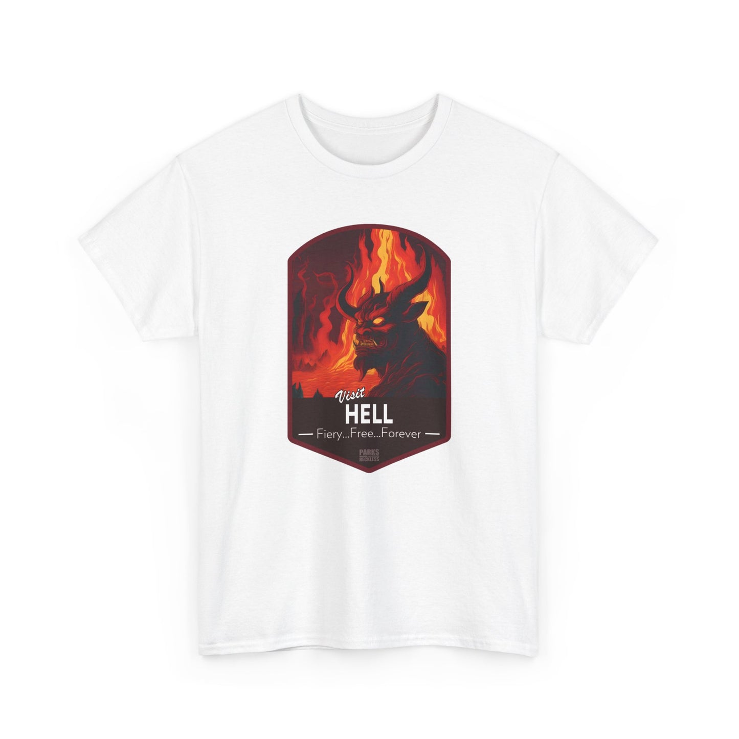 Visit Hell - Fiery, Free, Forever (National Park T-Shirt)