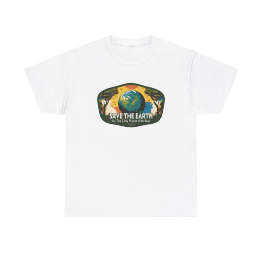 Save the Earth - It's The Only Planet With Beer (National Park T-Shirt)