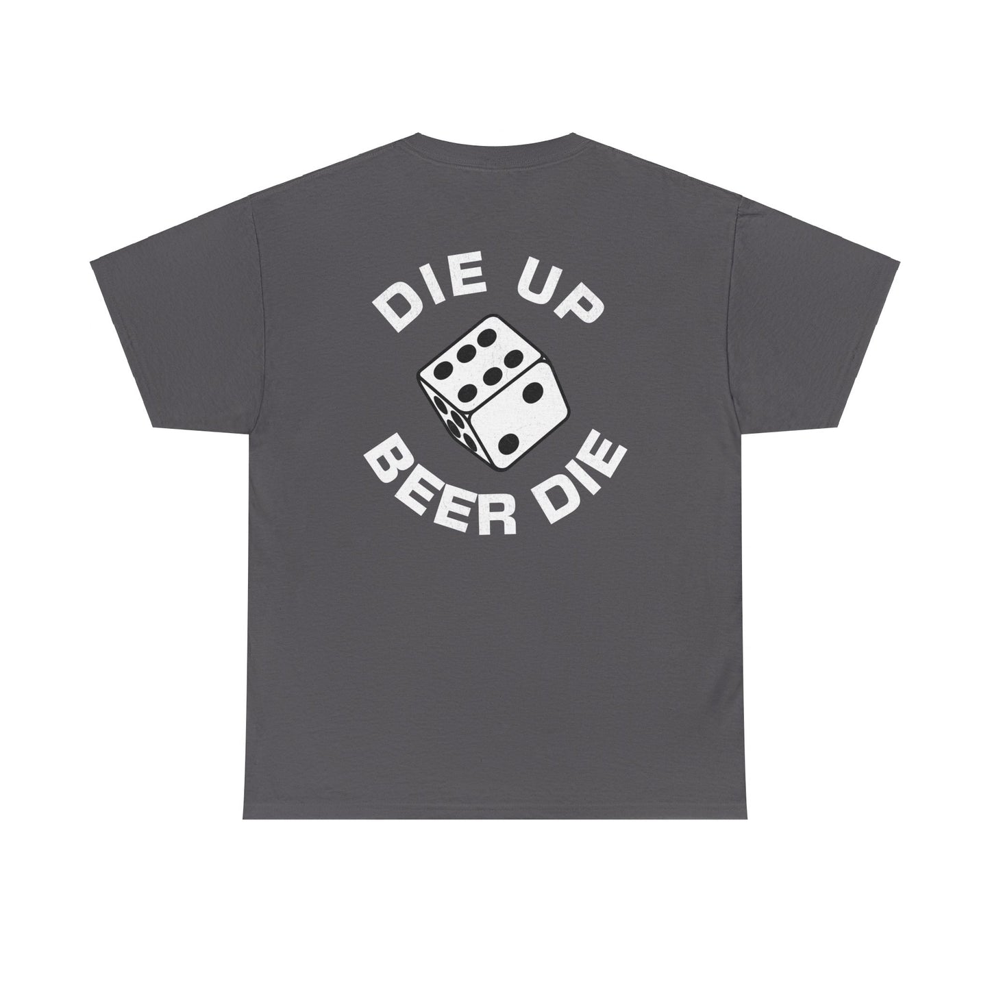 Die Up. Beer Die.