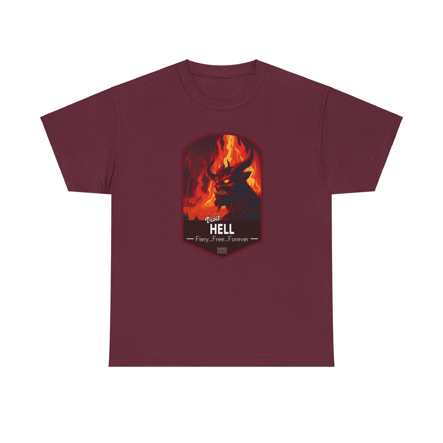 Visit Hell - Fiery, Free, Forever (National Park T-Shirt)