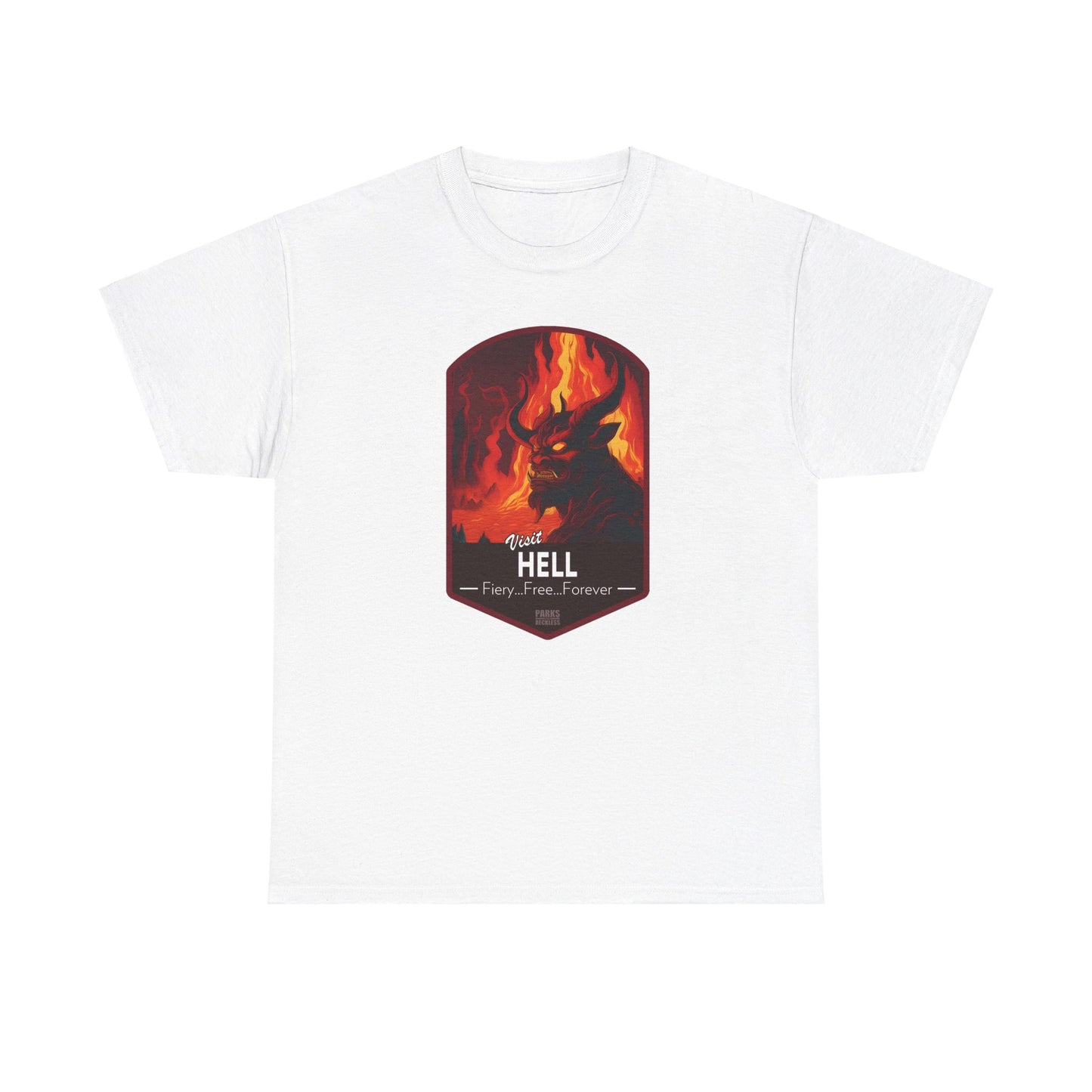 Visit Hell - Fiery, Free, Forever (National Park T-Shirt)