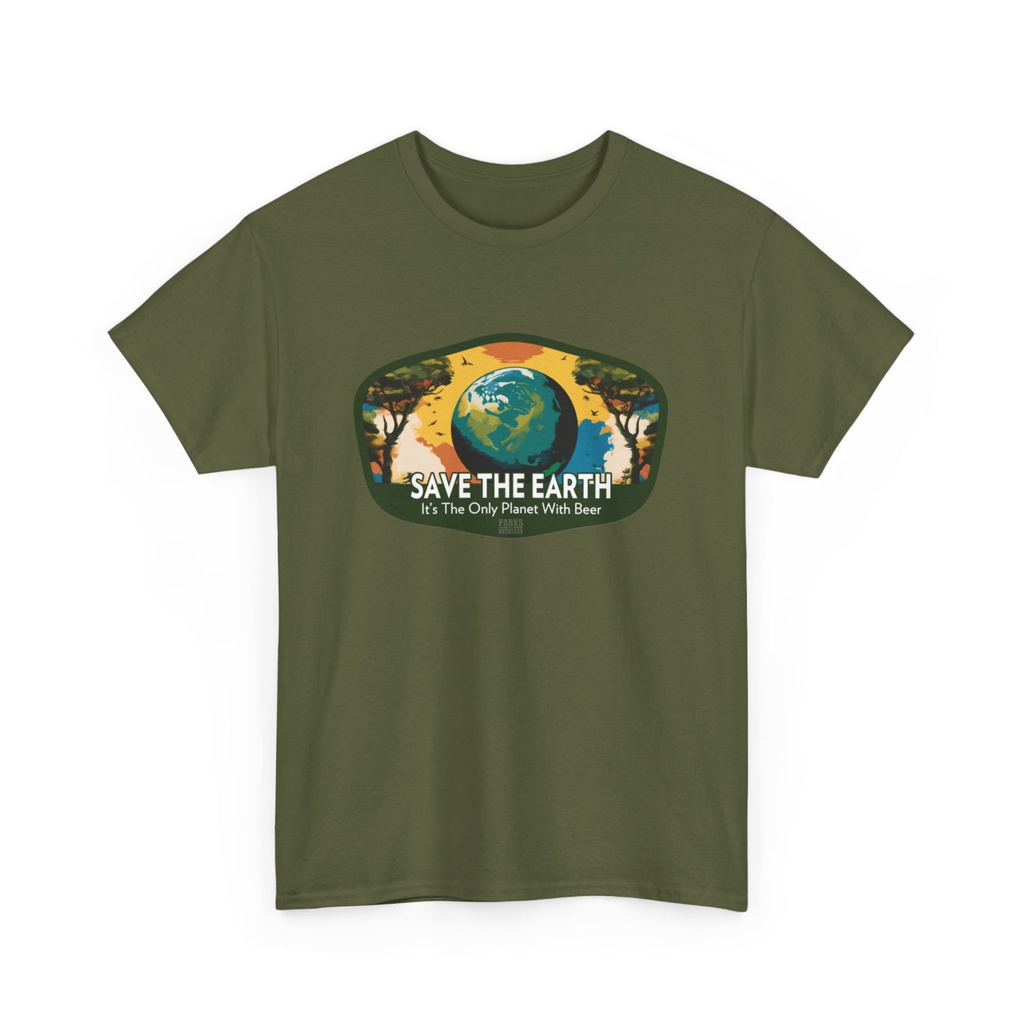 Save the Earth - It's The Only Planet With Beer (National Park T-Shirt)