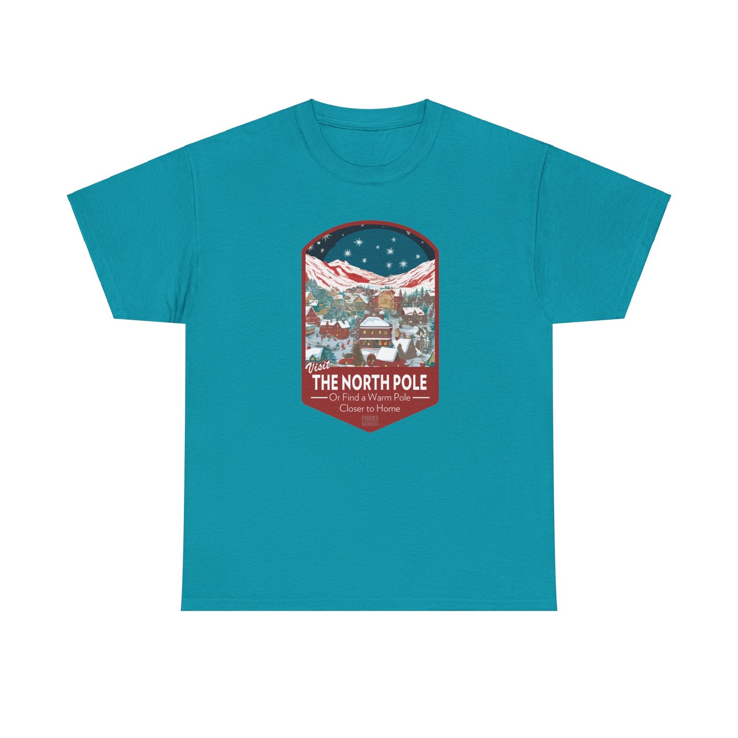 Visit The North Pole - Or Find a Warm Pole Closer To Home (National Park T-Shirt)